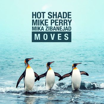 Hot Shade, Mike Perry and Mika Zibanejad - Moves