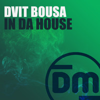 Dvit Bousa - In Da House