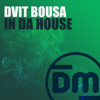 Dvit Bousa - In Da House