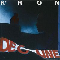 K'ron - Decline (Explicit)