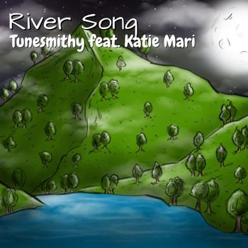 Tunesmithy - River Song (feat. Katie Mari)