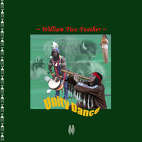 William Two Feather - Unity Dance