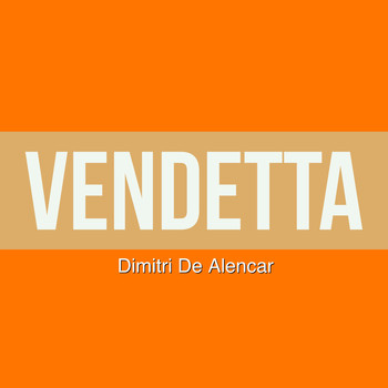 Dimitri De Alencar - Vendetta