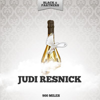 Judi Resnick - 900 Miles