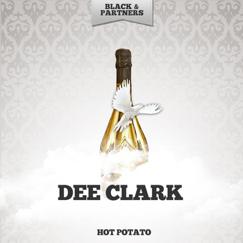 Dee Clark - Hot Potato