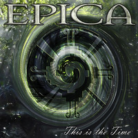 Epica - This Is the Time