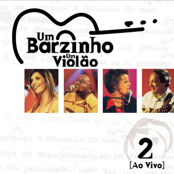 Various Artists - Um Barzinho, Um Violão Ao Vivo (Ao Vivo No Rio De Janeiro / 2001 / Vol. 2)