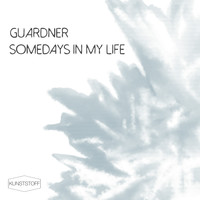 Guardner - Somedays in my Life