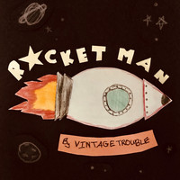 Vintage Trouble - Rocket Man
