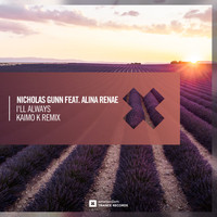 Nicholas Gunn feat. Alina Renae - I'll Always (Kaimo K Remix)