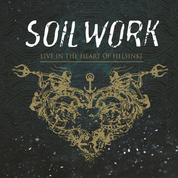 Soilwork - Live in the Heart of Helsinki