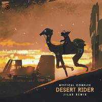 Mystical Complex - Desert Rider (Jilax Remix)