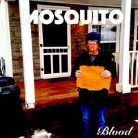 Mosquito - Blood (Explicit)