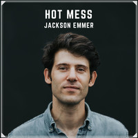 Jackson Emmer - Hot Mess
