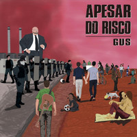 Gus - Apesar do Risco