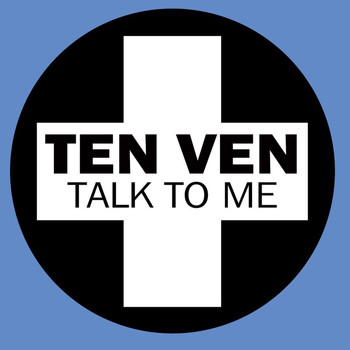 Ten Ven - Talk To Me