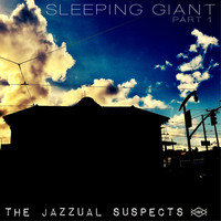 The Jazzual Suspects - Sleeping Giant, Pt. 1