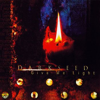 Darkseed - Give Me Light