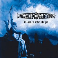 AGATHODAIMON - Blacken the Angel