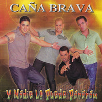 Caña Brava - Y Nadie Lo Puede Pararam