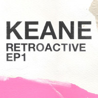 Keane - Retroactive - EP1