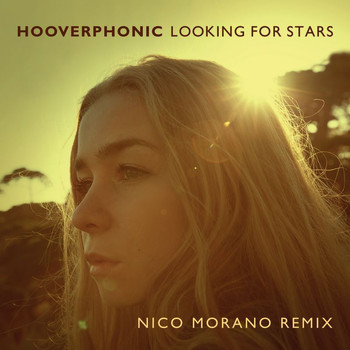 Hooverphonic - Looking For Stars (Nico Morano Remix)