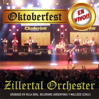 Zillertal Orchester - Oktoberfest en Vivo