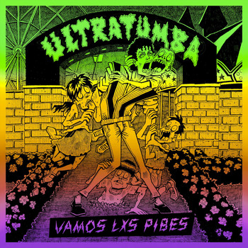 Ultratumba - Vamos Lxs Pibxs (Explicit)