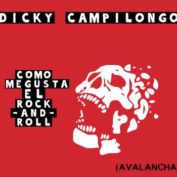 Dicky Campilongo & Avalancha - Como Me Gusta el Rock & Roll