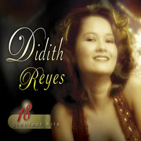 Didith reyes - 18 Greatest Hits Didith Reyes