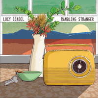 Lucy Isabel - Rambling Stranger