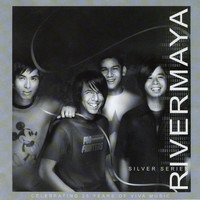 Rivermaya - Rivermaya Silver Series