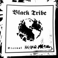 Black Tribe - Eternal Necro Metal