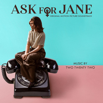 Two Twenty Two - Ask for Jane (Original Motion Picture Soundtrack)