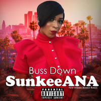 Sunkee Angel - Buss Down Sunkeeana (New Orleans Bounce Remix) (Explicit)