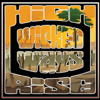 High Rise - Wicked Ways
