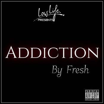 Fresh - Addiction (Explicit)
