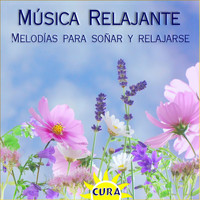 Cura - Música Relajante, Melodías para Soñar y Relajarse