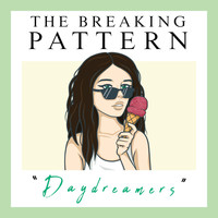 The Breaking Pattern - Daydreamers