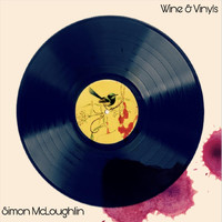 Simon McLoughlin - Wine and Vinyls