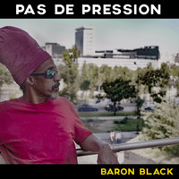 Baron Black - Pas de pression
