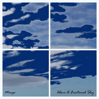 Mingo - Above a Fractured Sky