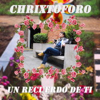 Chrixtoforo - Un Recuerdo de Ti