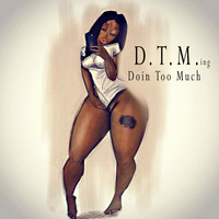 The Click - Doin' Too Much (D.T.M.Ing) (Explicit)