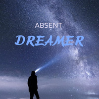 Absent - Dreamer