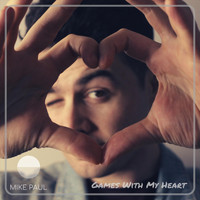 Mike Paul - Games with My Heart