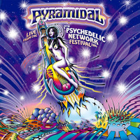 Pyramidal - Live from the 7th Psychedelic Network Festival