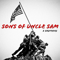 2 Brothers - Sons of Uncle Sam