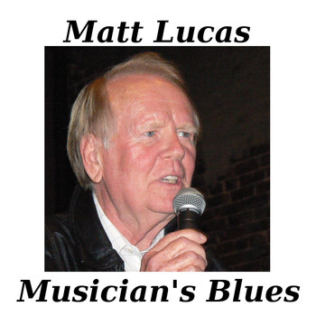 Matt Lucas - Musician's Blues