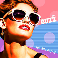 The Buzz - Sparkle & Pop